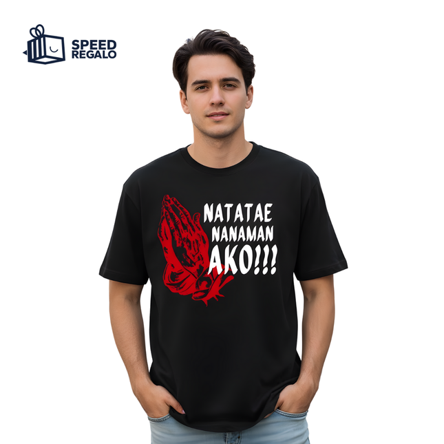 Nat*t** Nanaman Ako! Shirt